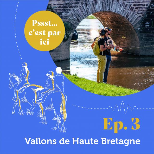 Podcast #3 Vallons de Haute Bretagne